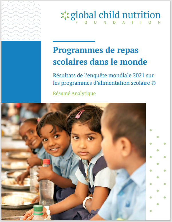 Global Reports of School Meal Programs Around the World French Francais Executive Summary 2022 Programmes d'alimentation scolaire