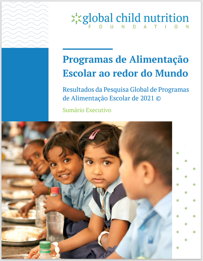 Global Reports of School Meal Programs Around the World Portuguese Executive Summary 2022